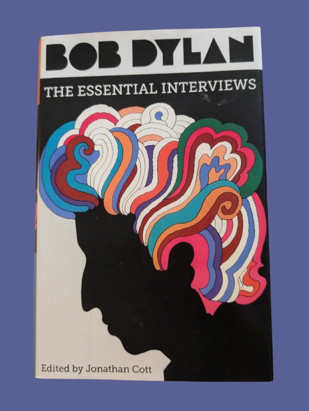 Bob Dylan: The Essential Interviews Hardcover 2017